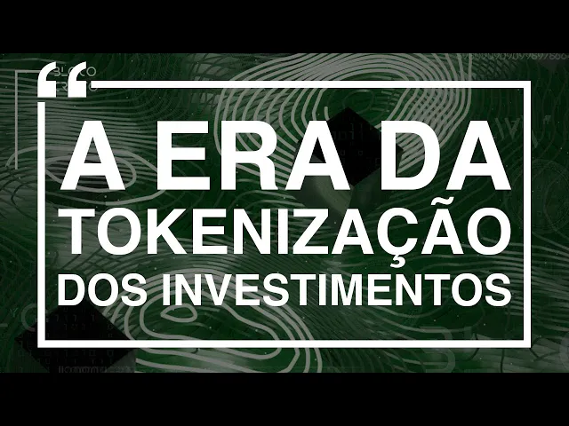 Tokenização de Ativos: Como imóveis; obras de arte e até startups estão sendo tokenizadas